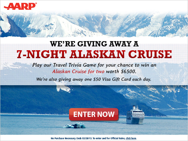 Enter to win a 7-Night Alaskan Cruise – AARP- Ages 45+ can enter to win!