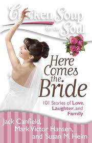 Chicken Soup for the Soul: Here Comes the Bride Giveaway (3 Winners, US &Canada)
