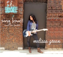 Melissa Green Sing Loud Album Review and Giveaway – US and Canada