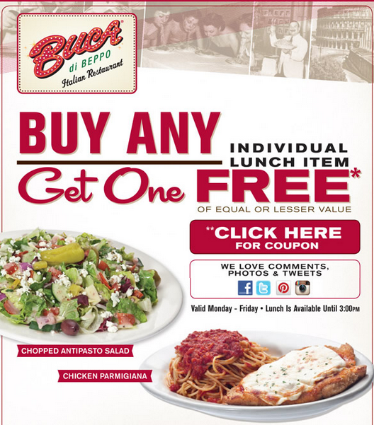 Buca di Beppo Coupon Buy a Lunch Get one Free!