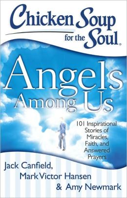 Chicken Soup for the Soul Angels Among Us Review and Giveaway – 3 Winners US and Canada – Ends 4/11/13!
