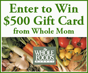 Enter to Win $500 Gift Card for Whole Foods!