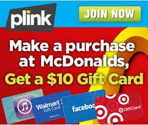 *HOT COMBO DEAL* Join Plink & Enjoy Some Mcdonald’s To Recieve a FREE $10 Gift Card + 1,000 Plink Points!!