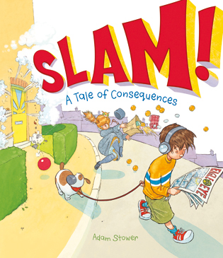 SLAM! A Tale of Consequences By Adan Stower