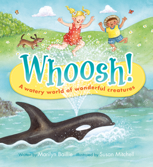 Whoosh! A Watery World of Wonderful Creatures By Marilyn Baillie