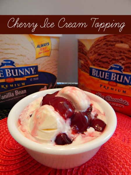 Cherry Ice Cream Topping Recipe + Blue Bunny Ice Cream!